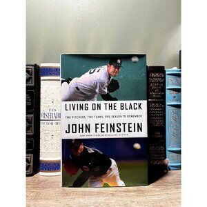 Living on the Black : Two Pitchers, Two Teams, One Season to Remember Book